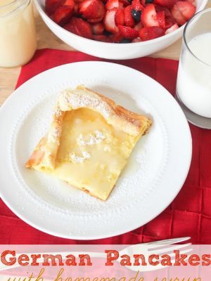 German Pancakes with homemade syrup! These are so easy - one pan to make a huge amount of pancakes!