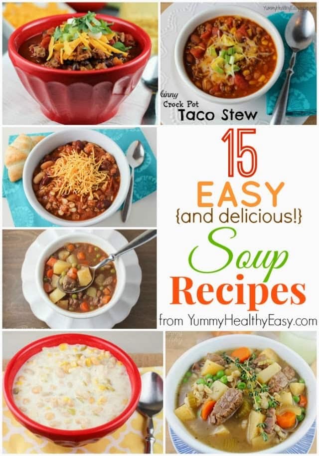 15 easy, healthy and delicious soup recipes that are the perfect comfort food 15 easy, healthy and delicious soup recipes