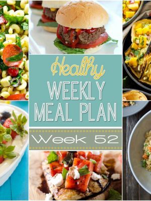 Check out this weeks Healthy Weekly Meal Plan #52! We're high-fiving on our ONE YEAR celebration of sharing yummy meal plans - woohoo! I hope you enjoy this one! So many great dinners plus a breakfast, lunch, side dish, snack & dessert recipe too!