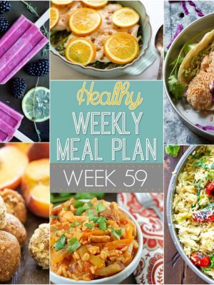 Healthy Weekly Meal Plan #59 - plan out your healthy dinner recipes for the week! Plus a healthy breakfast, lunch, side dish, snack and dessert recipe, too! So many yummy recipes in this week's meal plan!